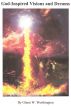 God-Inspired Visions and Dreams by Glenn W. Worthington