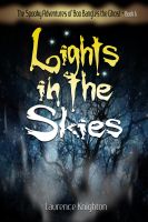 Cover for 'The Spooky Adventures of Boo Bangles the Ghost - Book 6 - Lights in the Sky'