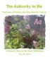 The Authority In Me: The Power of Family Life in the Network Culture - A Parent's Voice in the Cyber Wilderness by J. M. Jullien