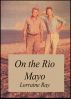 On the Rio Mayo by Lorraine Ray