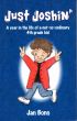 Just Joshin': A Year in the Life of a Not-so-ordinary 4th Grade Kid by Jan Bono