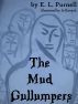 The Mud Gullumpers by E. L.  Purnell