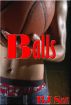 Balls by B.K. Wright