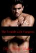 The Trouble with Vampires by Mercy Walker