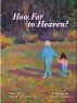 How Far to Heaven? by Chara Curtis