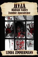 Cover for 'HVZA: Hudson Valley Zombie Apocalypse'
