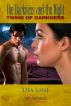 The Darkness and the Night 3: Twins of Darkness by Lisa Lane