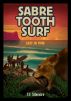 Sabre Tooth Surf: Lost in Time by Tim Silvestre