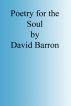 Poetry for the Soul by David Barron