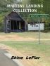 Martins Landing Collection by Shine LeFlur