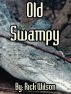 Old Swampy by Rick Wilson