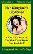 Her Daughter's Boyfriend by Grace Wilkinson