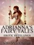Adrianna's Fairy Tales by Adrianna White