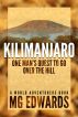 Kilimanjaro:  One Man's Quest to Go Over the Hill by M.G. Edwards