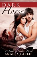 Cover for 'Dark Horse: A Lords of Shifters Novella'