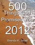 500 Things God Promised You in 2012 by Brenda K. Small