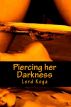 Piercing her Darkness by Lord Koga
