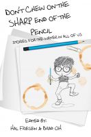 Cover for 'Don't Chew on the Sharp End of the Pencil'