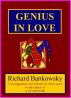 Genius In  Love by Richard Bankowsky