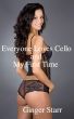 Everyone Loves Cello and My First Time by Ginger Starr