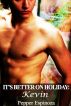 The Totally True (Tall) Tales of a Twenty-Something Gay (Bi) Boy: It's Better On Holiday: Kevin by Pepper Espinoza