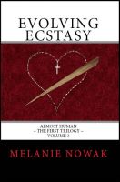 Cover for 'Evolving Ecstasy - Volume 3 of ALMOST HUMAN ~ The First Trilogy'