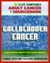 21st Century Adult Cancer Sourcebook: Gallbladder Cancer - Clinical Data for Patients, Families, and Physicians by Progressive Management