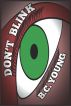 Don't Blink: 40 Flash Fiction Stories by B.C. Young