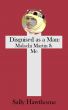 Disguised as a Man: Malachi Martin & Me by Sally Hawthorne