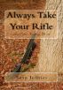 Always Take Your Rifle by Sean Jeffries