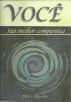 VocÃª: Sua Melhor Companhia by Dulce Regina