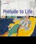 Prelude to Life by Valerie Byron