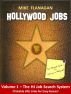 Hollywood Jobs: Volume 1 - The HJ Job Search System by Mike Flanagan