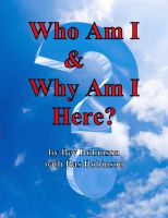 Cover for 'Who AM I & WHY AM I HERE?'
