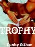 Trophy by Danity O'Shae