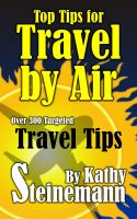Cover for 'Top Tips for Travel by Air - Over 300 Targeted Travel Tips'