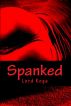 Spanked (Chained to the Wall Erotic Series: Book 2) by Lord Koga