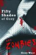 Fifty Shades of Grey and Zombies by Grey West