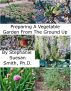 Preparing A Garden From The Ground Up by Stephanie  Smith
