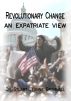 Revolutionary Change: An Expatriate View by Dr Stuart Jeanne  Bramhall