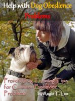 Cover for 'Help with Dog Obedience Problems--Proven Dog Training Tips for Common Behavior Problems'
