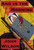And in the Morning by John Wilson