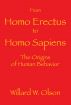 From Homo Erectus to Homo Sapiens: The Origins Of Human Behavior by Elderberry Press, Inc. 