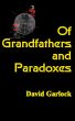 Of Grandfathers and Paradoxes by David Garlock