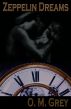 Zeppelin Dreams (Short Story) by O. M.  Grey