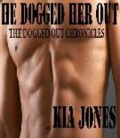 Cover for 'He Dogged Her Out'