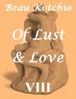 Cover for 'Of Lust and Love: Volume VIII of The Eroticon'