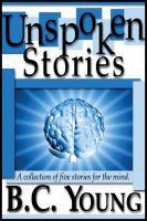 Cover for 'Unspoken Stories: Five Short Stories'