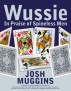 Wussie: In Praise of Spineless Men by Josh Muggins