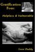 Gratification Four: Helpless & Vulnerable by Zorro Daddy